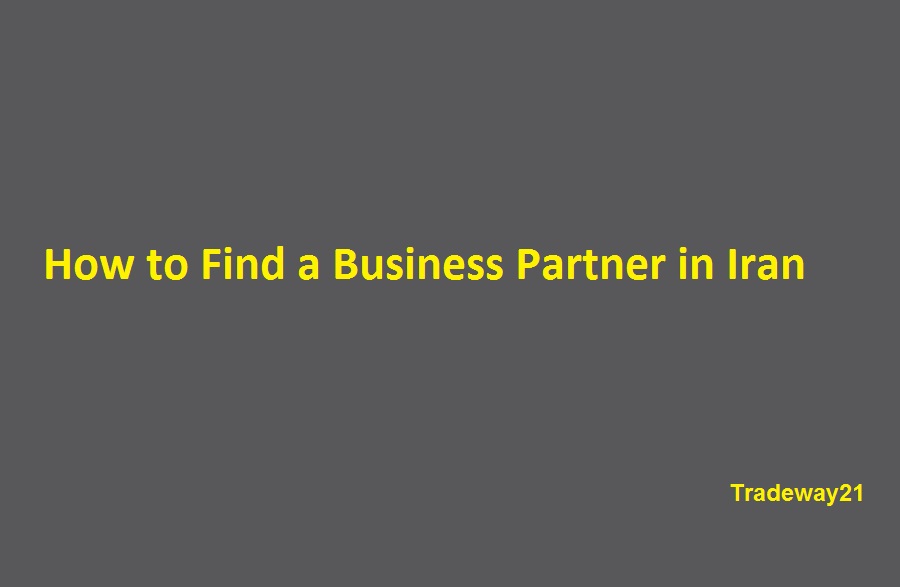 How to Find Business Partners in Iran Tradeway21